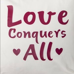 Love Conquers All Tee or LS 3/4 Raglan